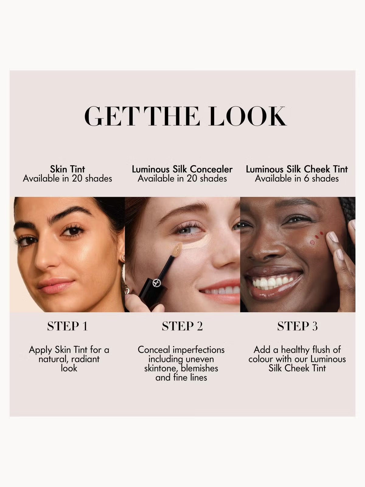 A beauty guide infographic titled 'GET THE LOOK' showing three steps for achieving a radiant, even complexion. Step 1 involves applying a Skin Tint, Step 2 shows concealing imperfections with Luminous Silk Concealer, and Step 3 adds a healthy flush with Luminous Silk Cheek Tint.